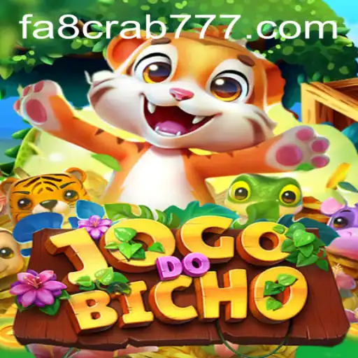 Entendendo o Jogo do Bicho e as Novidades Envolvendo fa8-crab777.com